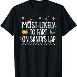 Most Likely To Fart On Santas Lap Family Christmas Holiday T-Shirt 26